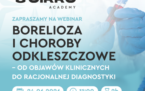 Bezpłatny Webinar: Borelioza i choroby odkleszczowe – od objawów klinicznych do racjonalnej diagnostyki
